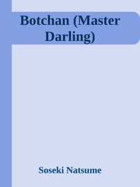 Botchan (Master Darling) - Soseki Natsume