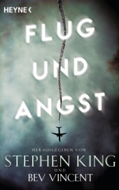 Flug und Angst - Michael E. Lewis, David J. Schow, Ray Bradbury, Roald Dahl, Peter Tremayne, Dan Simmons, E.C. Tubb, John Varley, Arthur Conan Doyle, Ambrose Bierce, James Dickey, Richard Matheson, Thomas Carlisle Bissell, Cody Goodfellow & Joe Hill