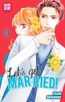 Let's Get Married! T05 - Izumi Miyazono