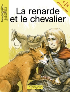 La renarde et le chevalier by Arnaud Alméras & Vincent Dutrait