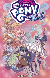 My Little Pony: Legends of Magic, Vol. 2 - Jeremy Whitley & Tony Fleecs