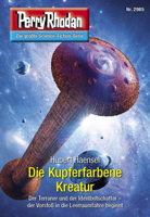 Hubert Haensel - Perry Rhodan 2985: Die Kupferfarbene Kreatur artwork