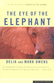 The Eye of the Elephant - Delia Owens & Mark Owens