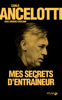 Mes secrets d'entraineur - Carlo Ancelotti & Giorgio Ciaschini