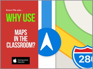 Why use Maps in the classroom? by Simon Pile