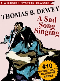 A Sad Song Singing - Thomas B. Dewey