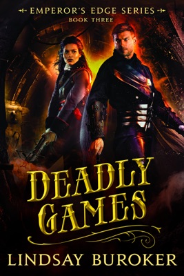 Deadly Games (The Emperor's Edge Book 3)