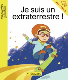 Je suis un extraterrestre - Michel Amelin & Marie Caudry