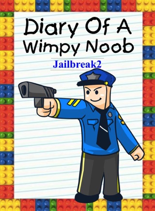 Diary Of A Wimpy Noob Deadpool In Jailbreak On Apple Books