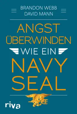 Angst überwinden wie ein Navy SEAL