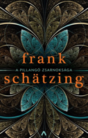 Frank Schätzing - A pillangó zsarnoksága artwork