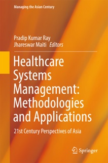 Healthcare Systems Management: Methodologies and Applications by Pradip Kumar Ray & Jhareswar Maiti