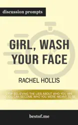 Girl, Wash Your Face: Stop Believing the Lies About Who You Are so You Can Become Who You Were Meant to Be by Rachel Hollis (Discussion Prompts)