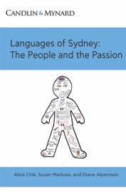 Languages Of Sydney: The People and the Passion - Alice Chik, Susan Markose & Diane Alperstein