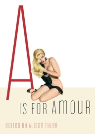 A Is for Amour - Alison Tyler