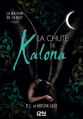 Read: La chute de Kalona - Inédit La Maison de la Nuit Book