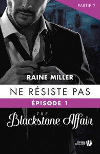 Ne résiste pas (T.1- partie 2) : The Blackstone Affair