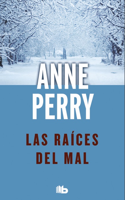 Las raíces del mal (Detective William Monk 10)