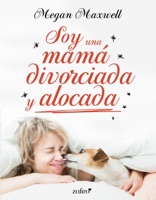 Soy una mamá divorciada y alocada ebook Download