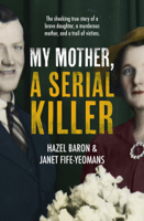 Hazel Baron - My Mother, a Serial Killer artwork