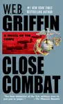 Close Combat by W. E. B. Griffin Book Summary, Reviews and Downlod