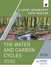 A-level Geography Topic Master: The Water and Carbon Cycles - Garrett Nagle & Andrew Davis