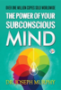 The Power of Your Subconscious Mind - Joseph Murphy & GP Editors