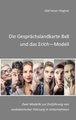 Die Gesprächslandkarte 8x8 und das ErIch-Modell - Olaf Keser-Wagner