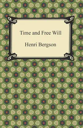 Read: Time and Free Will: An Essay on the Immediate Data of Consciousness Book