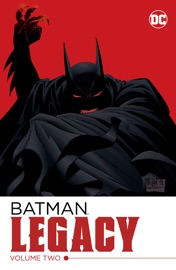 Batman: Legacy Vol. 2 - Chuck Dixon, Doug Moench, Graham Nolan & Jim Aparo