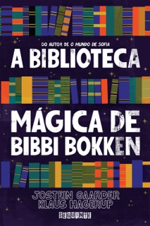 A biblioteca mágica de Bibbi Bokken by Jostein Gaarder & Klaus Hagerup