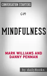 Mindfulness: An Eight-Week Plan for Finding Peace in a Frantic World by Mark Williams and Danny Penman