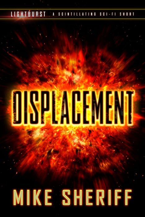Lightburst: Displacement