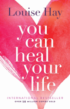 You Can Heal Your Life - Louise Hay Cover Art