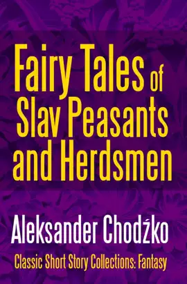 Read: Fairy Tales of Slav Peasants and Book Herdsmen