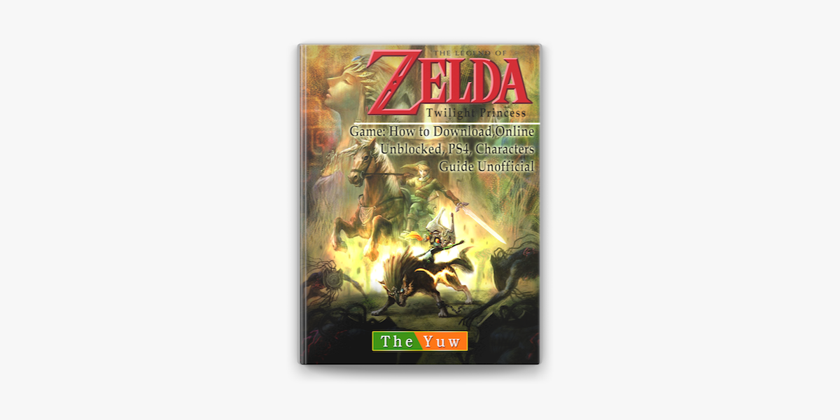 ‎Legend of Zelda Twilight Princess Game: Wii, Gamecube, 3DS, Walkthrough  Guide Unofficial on Apple Books