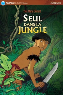 Seul dans la jungle EPUB2 by Yves-Marie Clément