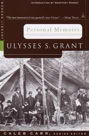 Personal Memoirs - Ulysses S. Grant