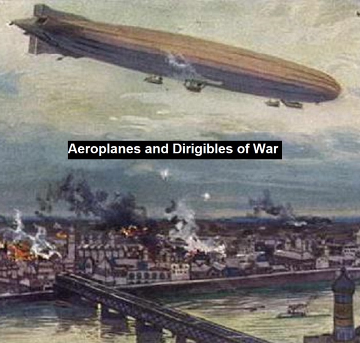 Aeroplanes and Dirigibles of War