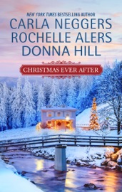 Christmas Ever After - Carla Neggers, Rochelle Alers & Donna Hill