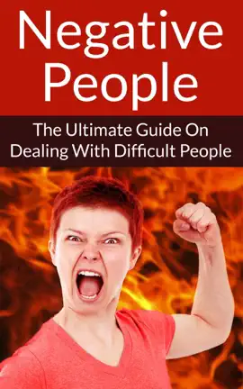 Read: Negative People Book The Ultimate Guide On Dealing With Difficult People