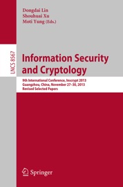 Information Security and Cryptology - Dongdai Lin, Shouhuai Xu & Moti Yung