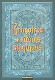 Grimoires et rituels magiques - Various Authors