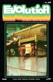 Evolution #10 - James Asmus, Christopher Sebela, Joseph Keatinge, Joe Infurnari & Jordan Boyd