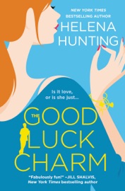 The Good Luck Charm - Helena Hunting