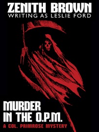 Murder in the O.P.M. - Leslie Ford & Zenith Brown