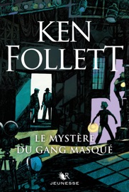 Le Mystère du gang masqué - Ken Follett