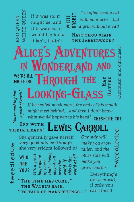 Alice's Adventures in Wonderland and Through the Looking-Glass