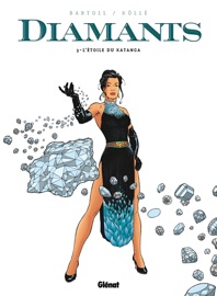 Diamants - Tome 03 - Agnès Barrat, Jean-Claude Bartoll & Bernard Köllé