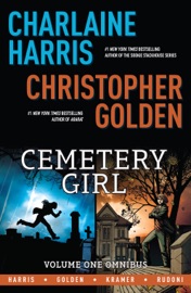 Charlaine Harris' Cemetery Girl Omnibus Vol. 1 - Charlaine Harris, Christopher Golden & Don Kramer